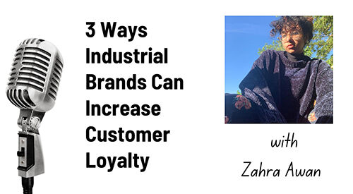 Podcast: Three ways industrial brands can increase consumer loyalty