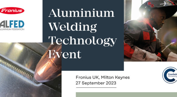 ALFED, Fronius UK and Cranfield University to host aluminium welding technology event