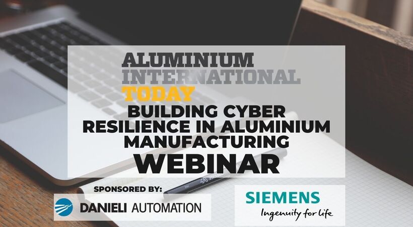 We are starting off the new Aluminium International Today Webinar series, with a special on ﻿Building Cyber Resilience in Aluminium Manufacturing.