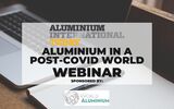 Aluminium in a post-Covid world